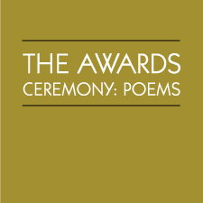 The Awards Ceremony: Poems